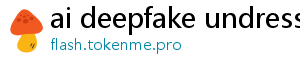 ai deepfake undress